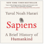 “Sapiens: A Brief History of Humankind” by Yuval Harari