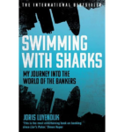 Swimming with the Sharks by Joris Luyendijk